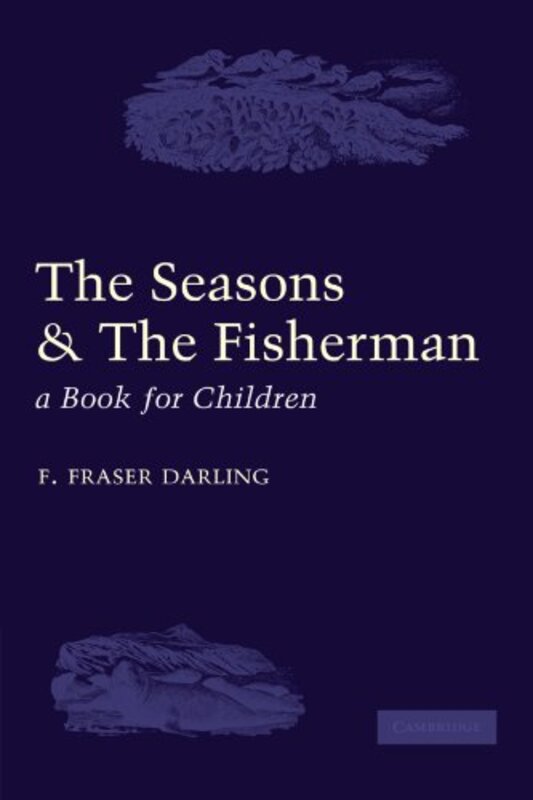 

The Seasons and the Fisherman by F Fraser DarlingC F Tunnicliffe-Paperback