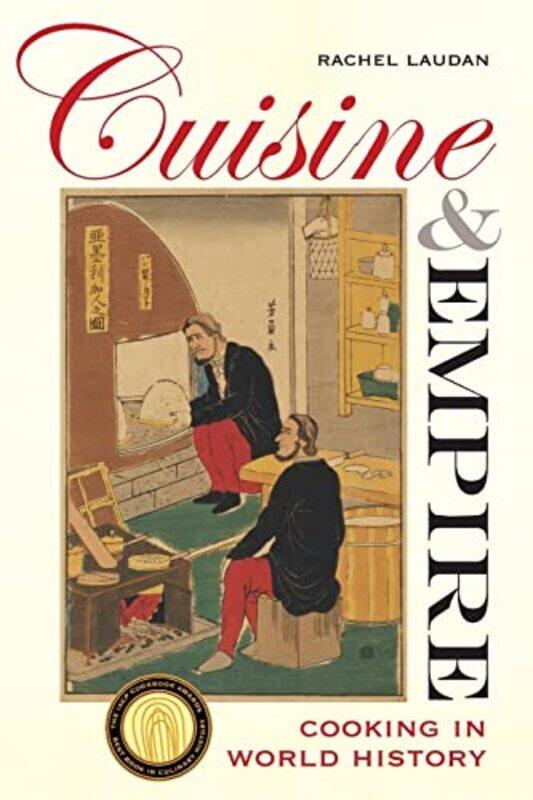 

Cuisine and Empire by Rachel Laudan-Paperback