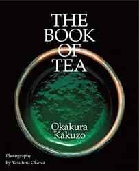 The Book of Tea by Kakuzo OkakuraYasuhiro Okawa-Hardcover