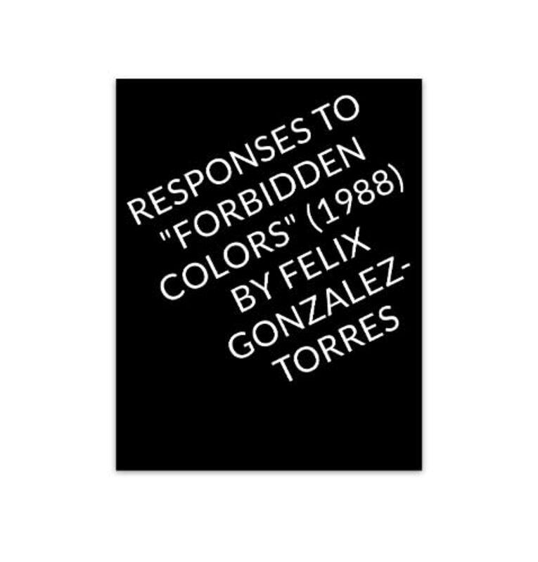 

Responses to Forbidden Colors by Felix GonzalezTorres by Richard Porter-Paperback