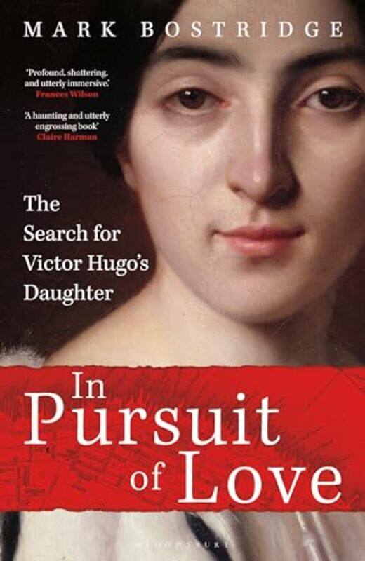 

In Pursuit of Love by Mark Bostridge -Hardcover