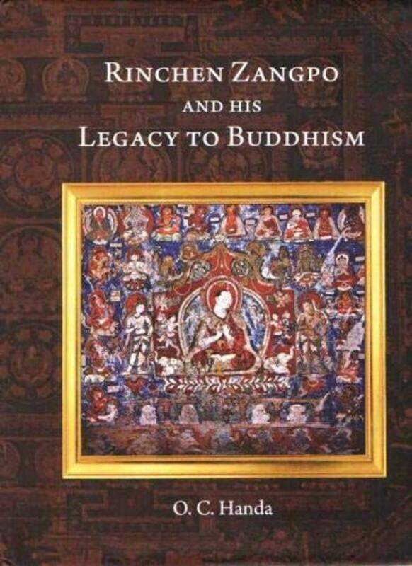 

Rinchen Zangpo And His Legacy Of Buddhism by OC Handa-Hardcover