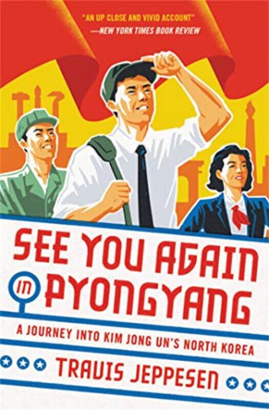 

See You Again in Pyongyang by Travis Jeppesen-Paperback