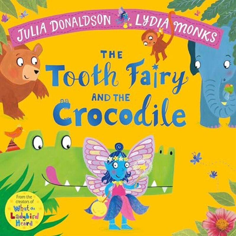 

Tooth Fairy And The Crocodile, Paperback by Julia Donaldson