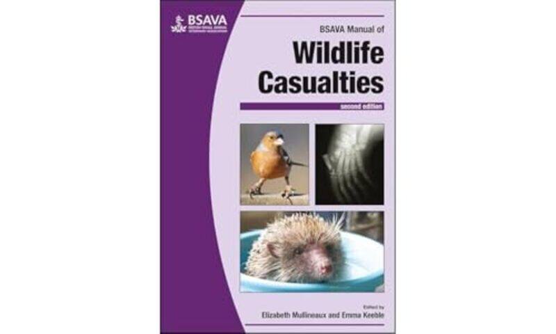 

BSAVA Manual of Wildlife Casualties by Tim University of Winchester UK PrentkiNicola Abraham-Paperback