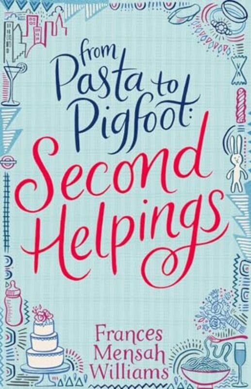 

From Pasta to Pigfoot Second Helpings by Frances Mensah Williams-Paperback