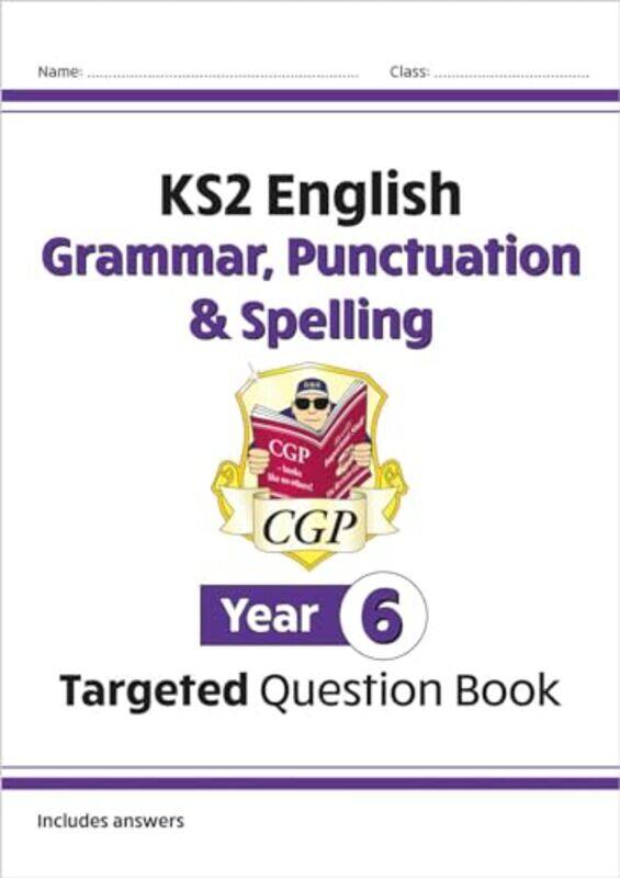 

KS2 English Year 6 Grammar Punctuation & Spelling Targeted Question Book with Answers by Steffi Cavell-Clarke-Paperback