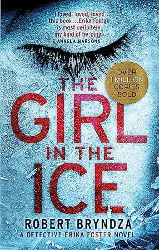 

The Girl in the Ice: A gripping serial killer thriller Paperback by Bryndza, Robert