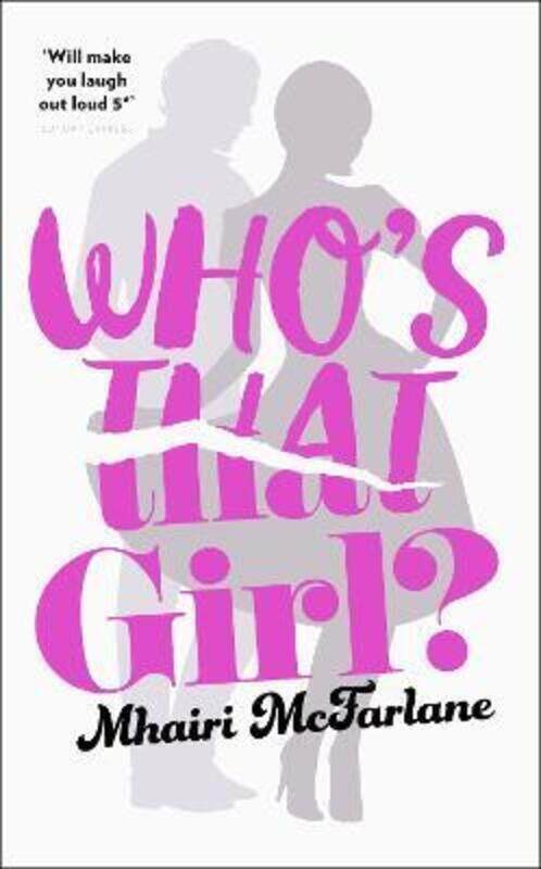 

Whos That Girl ,Hardcover By Mhairi McFarlane