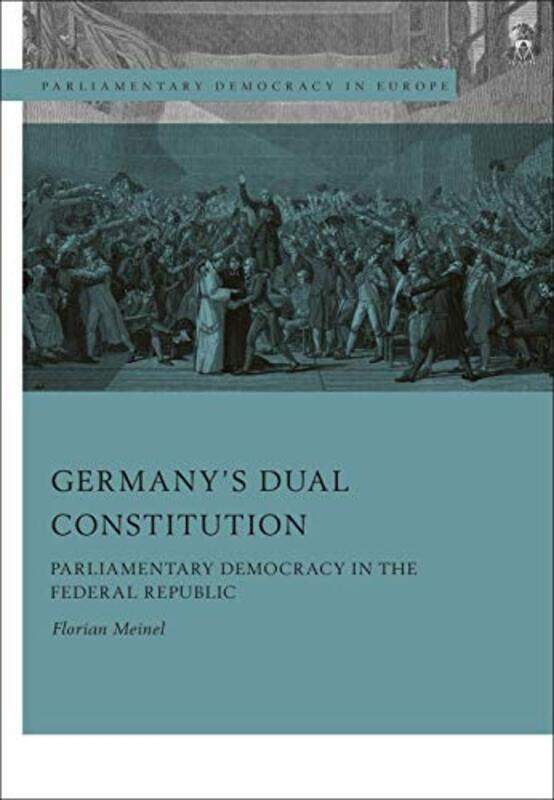 

Germany’s Dual Constitution by Florian University of Gottingen, Germany Meinel-Hardcover