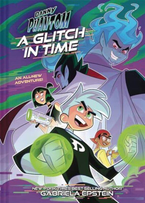 

Danny Phantom A Glitch in Time by ViacomCBS/NickelodeonGabriela Epstein-Hardcover