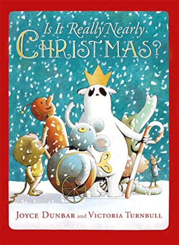 

Is it Really Nearly Christmas by Joyce DunbarVictoria Turnbull-Paperback
