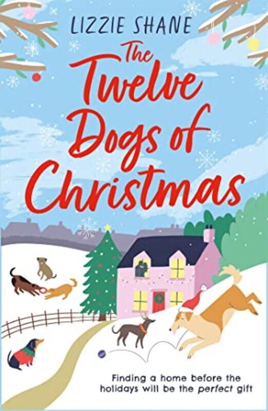 

The Twelve Dogs of Christmas by Lizzie Shane-Paperback