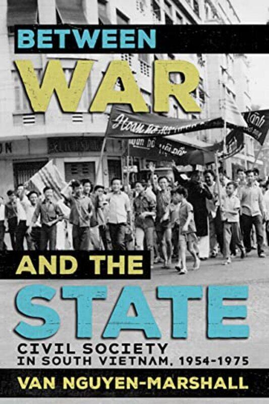 

Between War and the State by Van Nguyen-Marshall-Paperback