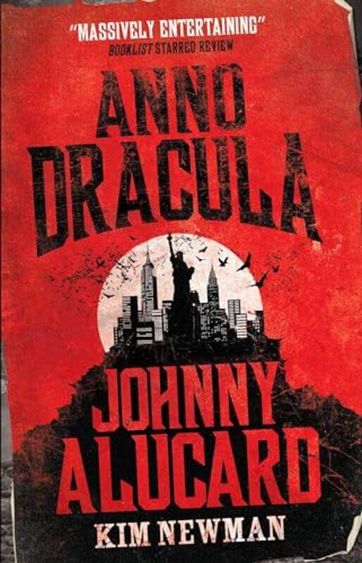 

Anno Dracula Johnny Alucard by Kim Newman-Paperback