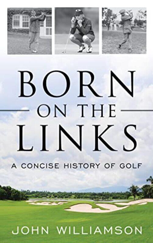 

Born on the Links by John Williamson-Paperback