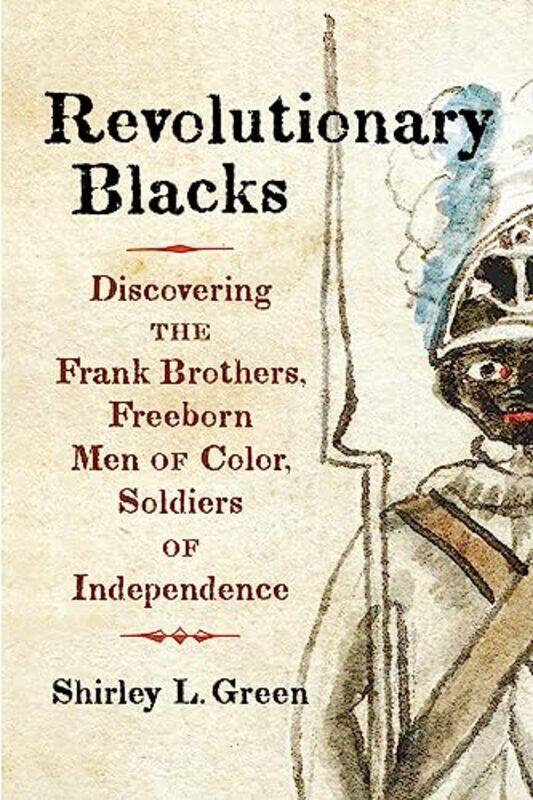

Revolutionary Blacks By Green Shirley L - Hardcover