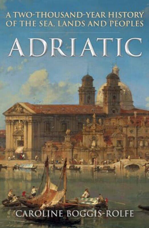 

Adriatic by Caroline Boggis-Rolfe-Paperback