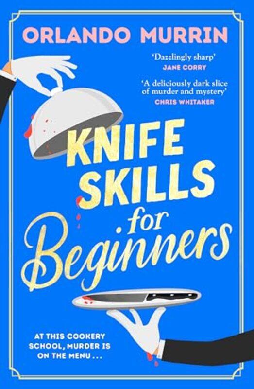 

Knife Skills for Beginners by Orlando Murrin-Paperback