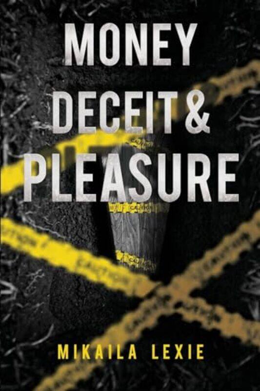 

Money, Deceit & Pleasure by Mikaila Lexie -Paperback