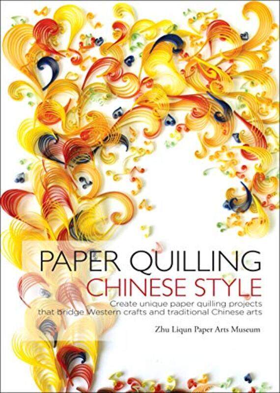 

Paper Quilling Chinese Style by Harriet Brundle-Paperback