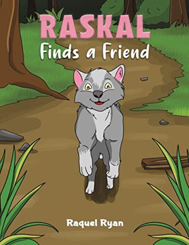 

Raskal Finds a Friend by Raquel Ryan-Paperback