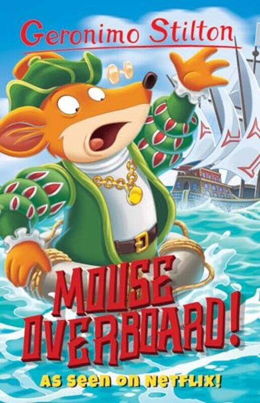 

Geronimo Stilton Mouse Overboard by Geronimo Stilton-Paperback