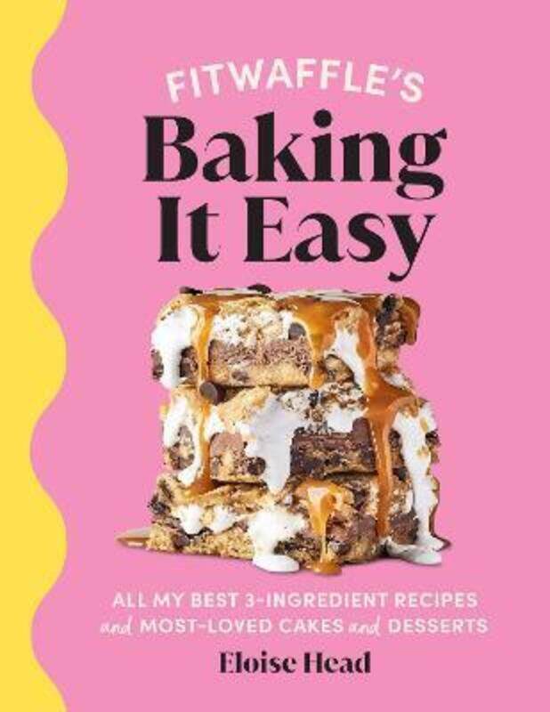 

Fitwaffle's Baking It Easy: All my best 3-ingredient recipes and most-loved cakes and desserts.Hardcover,By :Head, Eloise - Fitwaffle