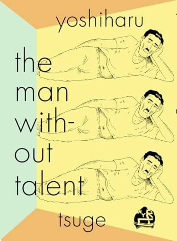 

The Man Without Talent by Yoshiharu TsugeRyan Holmberg-Paperback