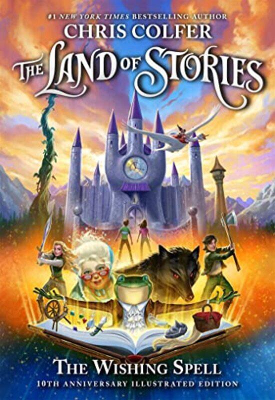

The Land of Stories The Wishing Spell 10th Anniversary Illustrated Edition by Chris Colfer-Hardcover