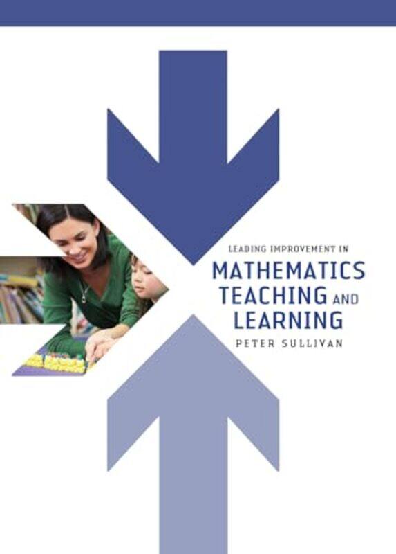 

Leading improvement in mathematics teaching and learning by Matthew Ash McKernan-Paperback