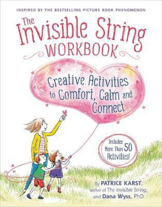 

The Invisible String Workbook: Creative Activities to Comfort, Calm, and Connect, Paperback Book, By: Dana Wyss