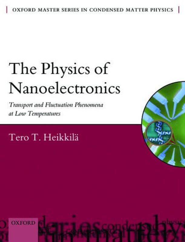 

The Physics Of Nanoelectronics by Tero T (, Grantee of the European Research Council) Heikkila-Hardcover