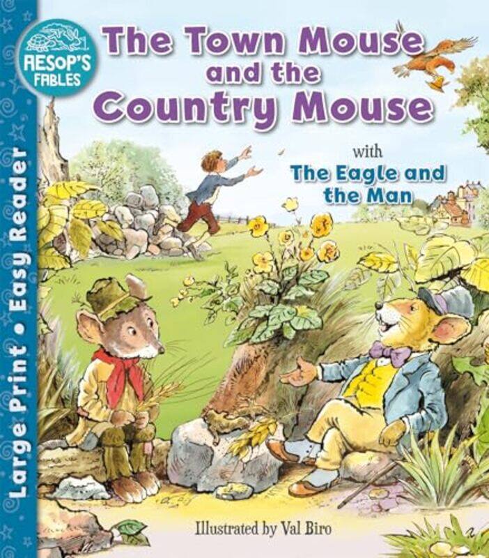 

The Town Mouse and the Country Mouse and The Eagle and the Man by Val Biro-Paperback