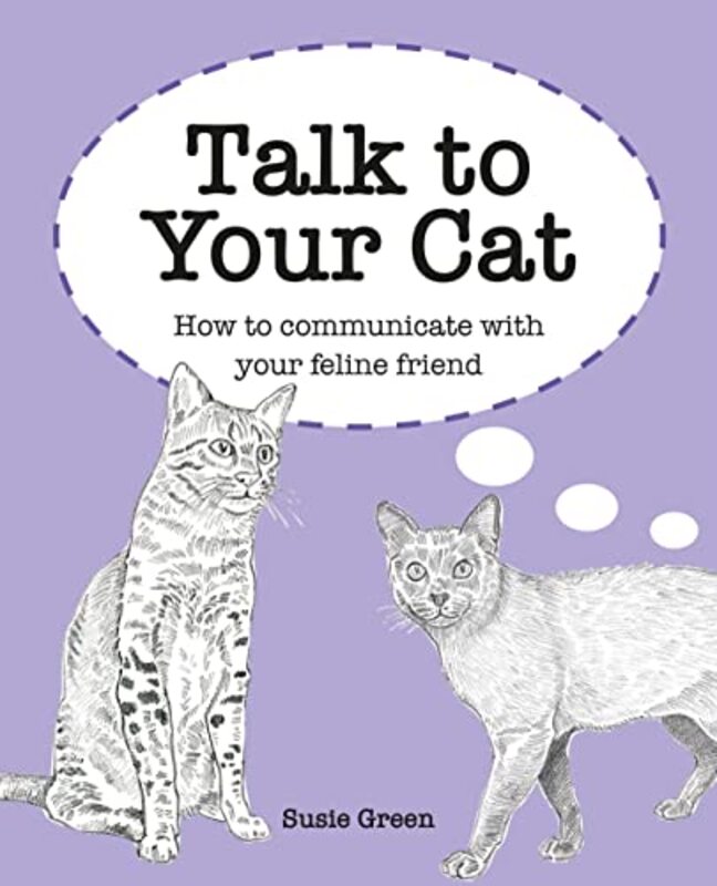 Talk To Your Cat by Susie Green - Hardcover