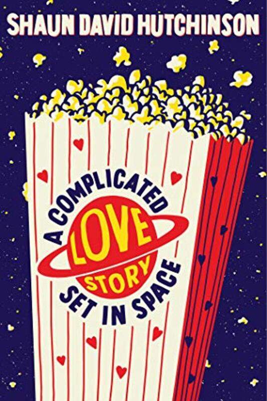 

A Complicated Love Story Set in Space by Shaun David Hutchinson-Paperback