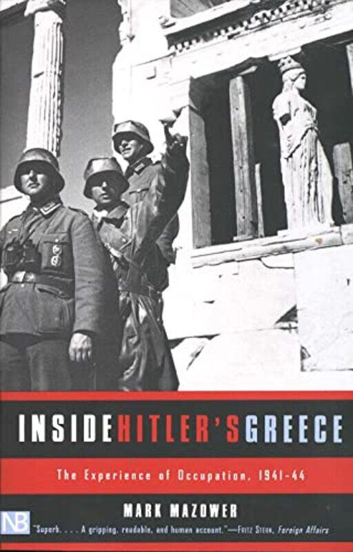 

Inside Hitlers Greece by Mark Mazower-Paperback