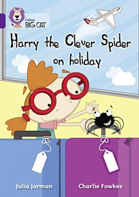 

Harry The Clever Spider On Holiday Band 08/Purple Collins Big Cat by Jarman Julia - Fowkes Charlie - Collins Big Cat Paperback