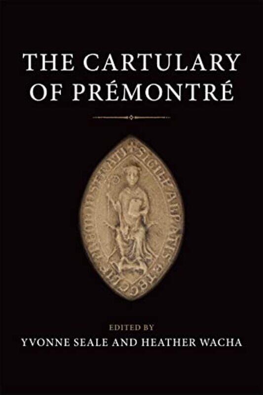 

The Cartulary Of Premontre by Yvonne SealeHeather Wacha-Hardcover