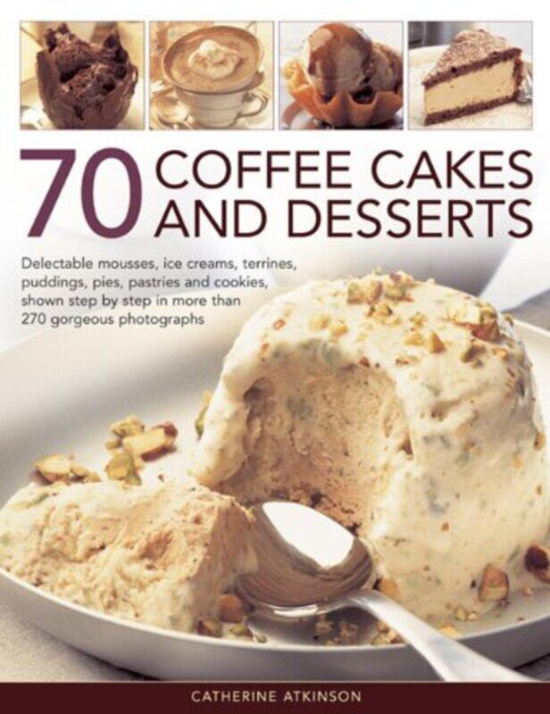 

70 Coffee Cakes And Desserts by Catherine Atkinson-Paperback