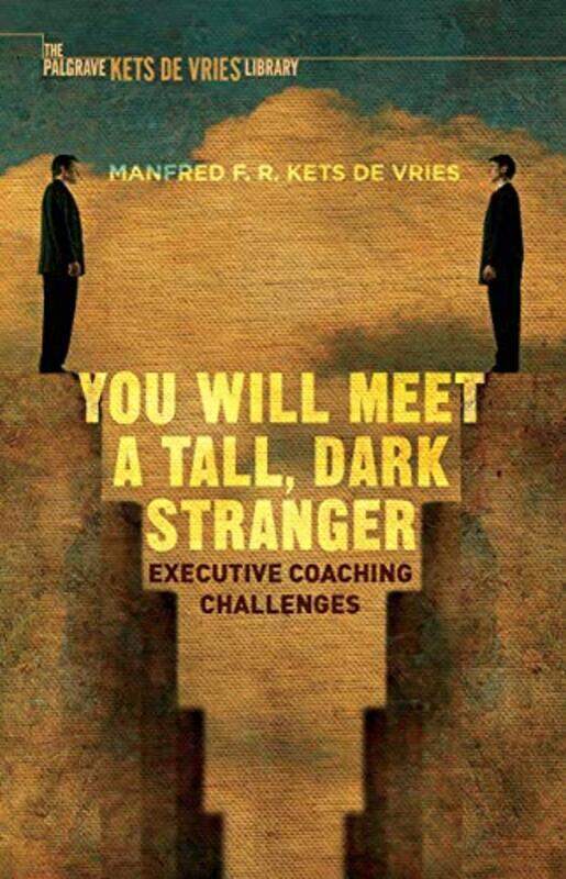 

You Will Meet a Tall Dark Stranger by Manfred FR Kets de Vries-Hardcover