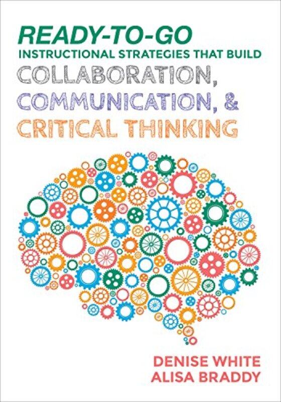 

ReadytoGo Instructional Strategies That Build Collaboration Communication and Critical Thinking by Diane Ahlquist-Paperback