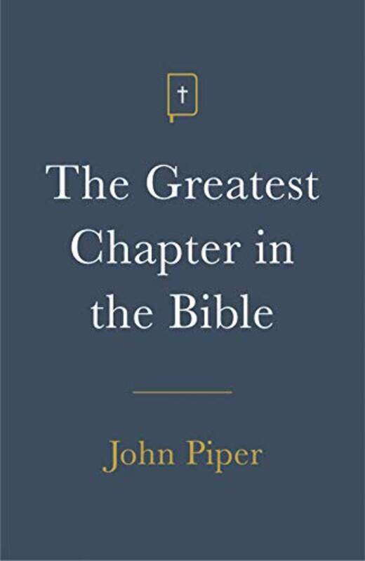 

The Greatest Chapter in the Bible Pack of 25 by John Piper-Paperback