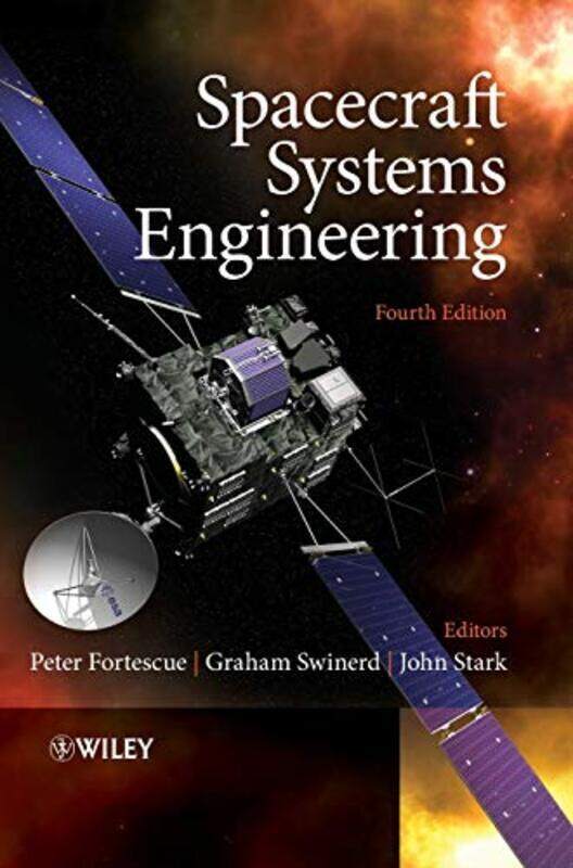 Spacecraft Systems Engineering , Hardcover by Fortescue, Peter - Swinerd, Graham - Stark, John