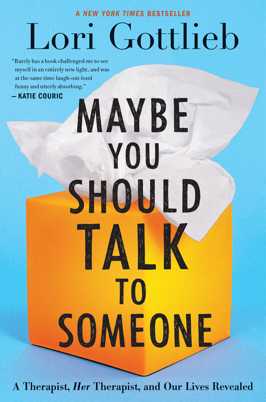 

Maybe You Should Talk to Someone: A Therapist, Her Therapist, and Our Lives Revealed, Hardcover Book, By: Lori Gottlieb