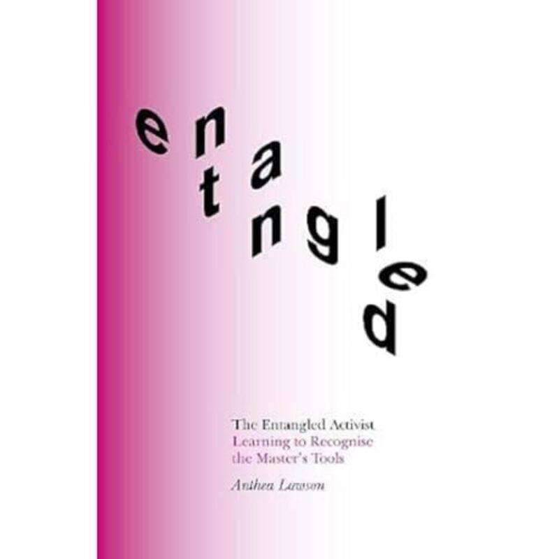 

The Entangled Activist by Anthea Lawson-Paperback