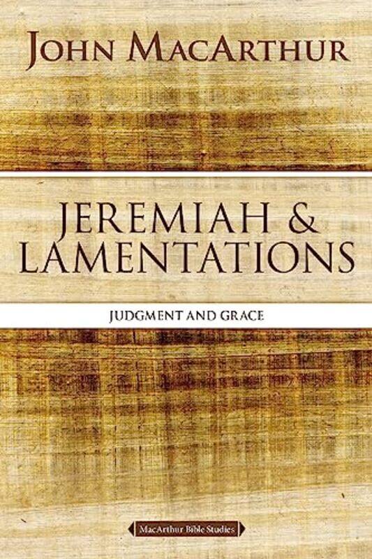 

Jeremiah and Lamentations by John F. MacArthur -Paperback