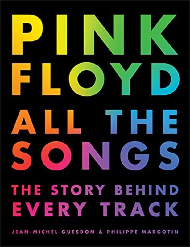 

Pink Floyd All The Songs By Margotin Philippe - Hardcover