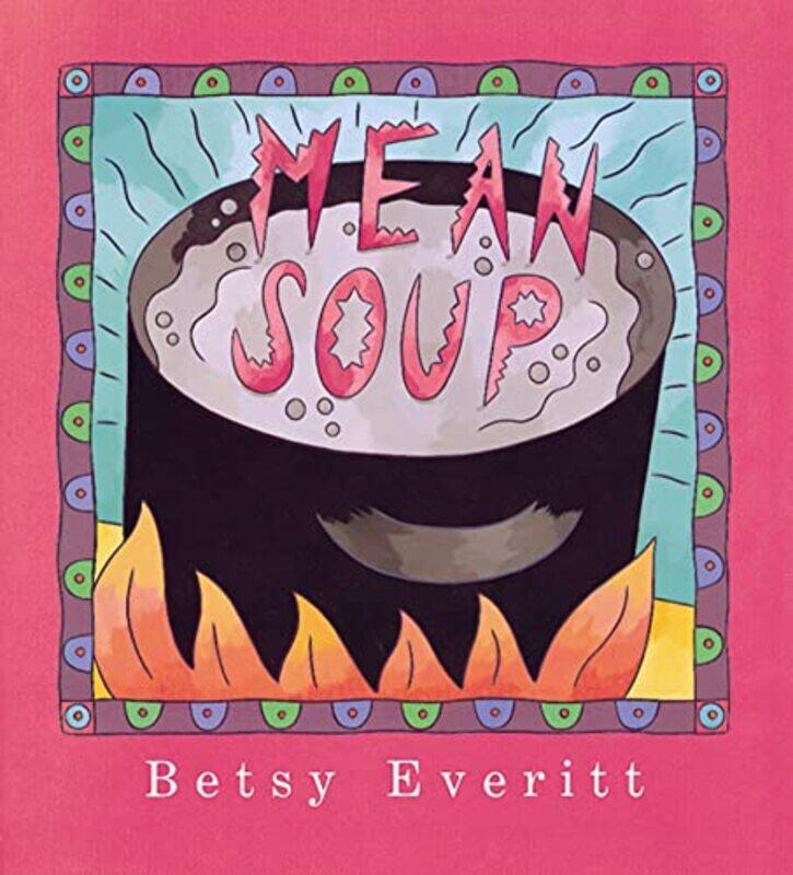 

Mean Soup By Everitt Betsy - Paperback
