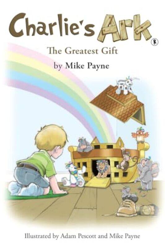 

Charlies Ark The Greatest Gift by Mike Payne-Paperback